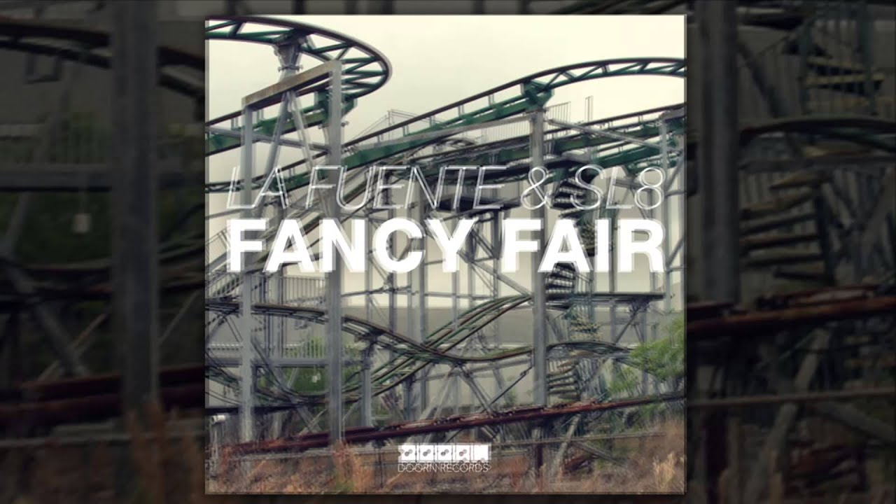 La Fuente & SL8 - Fancy Fair (Radio Edit) [Official]
