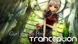 Tranception - Gurl You So Fine