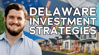 7 Best Real Estate Investing Strategies | 2024 Updated Strategies, Tips, & Delaware Specific Advise