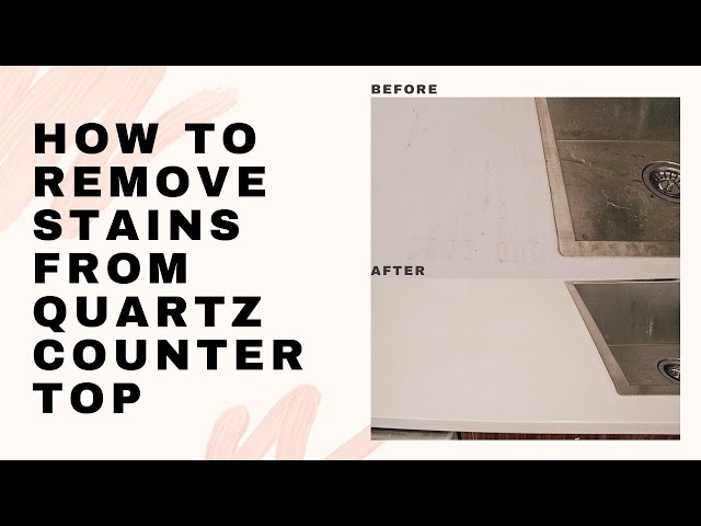 HOW TO REMOVE STAINS FROM WHITE QUARTZ COUNTERTOP 