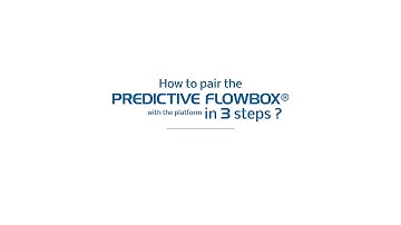 PREDICTIVE FLOWBOX® - How to pair your FLOWBOX with the platform?