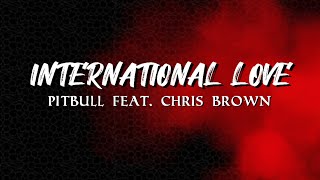 International Love - Putbull Feat. Chris Brown | Lyric Video