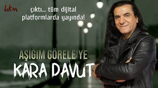 Kara Davut - Aşığım Göreleye📺