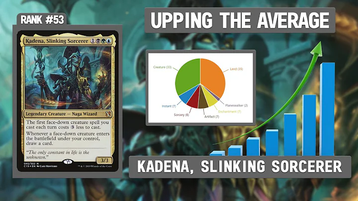 Kadena, Slinking Sorcerer | Upping the Average