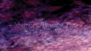 The Caretaker - Memory twenty two [audio]