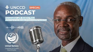 Land, life and legacy: A farewell conversation with UNCCDs Ibrahim Thiaw.