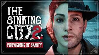 The Sinking City 2 - Provisions of Sanity Trailer