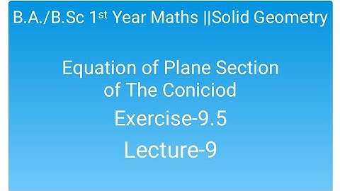 Plane section of the conicoid || Exercise 9.5 || Solid geometry