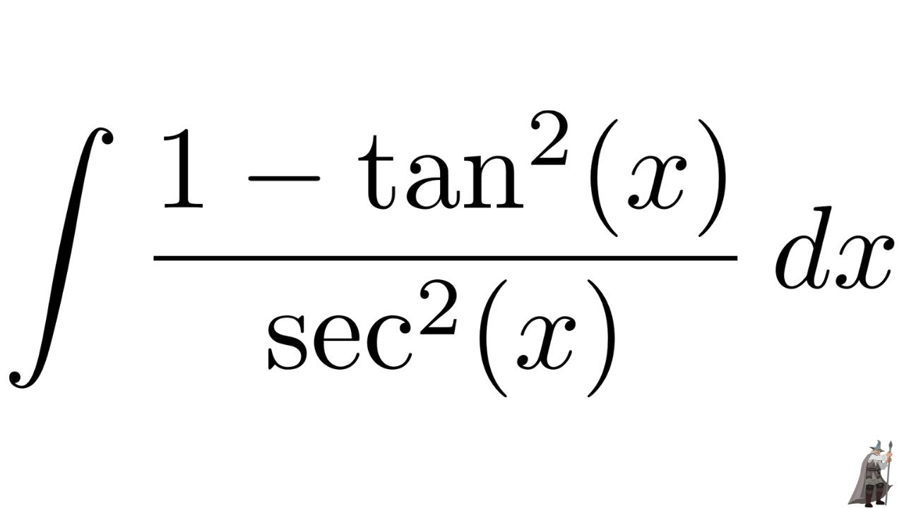 Integral 1 Tan 2 X Sec 2 X Youtube