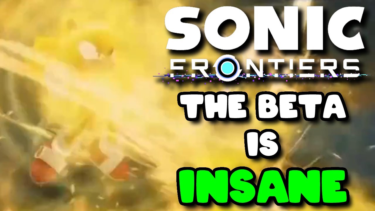 The Leaked Sonic Frontiers Beta Footage Is INSANE