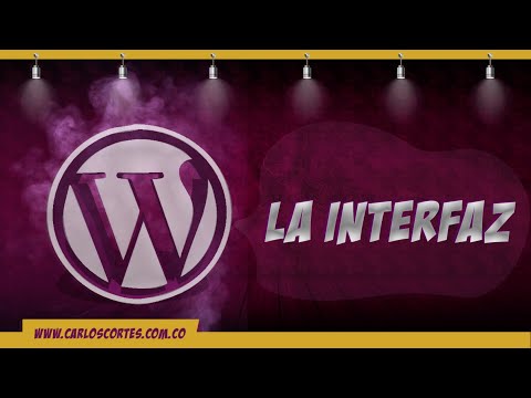 Conociendo la interfaz (interfase) de Wordpress en el backend EN ESPAÑOL