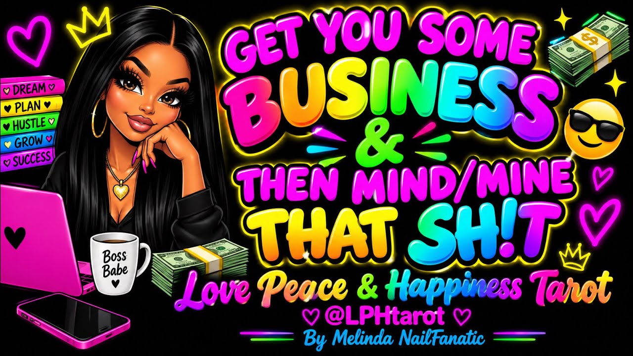 GET YOU SOME BUSINESS & THEN MIND/MINE THAT SH By Mel In Da Maze
