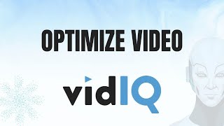 How to Optimize Your YouTube Videos with VIDIQ Today!