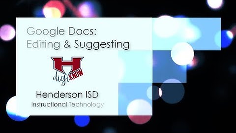 Google Docs: Editing and Suggesting