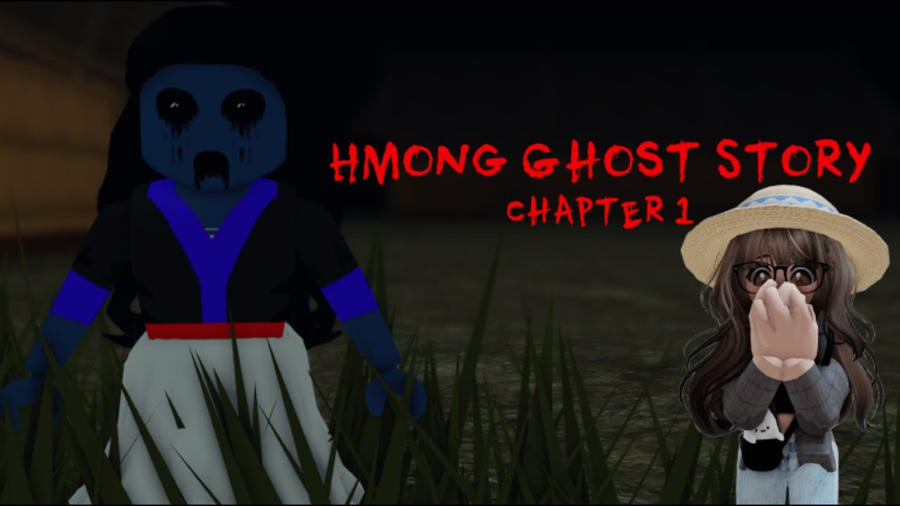 Hmong Ghost Story - Chapter 1 || Roblox Gameplays