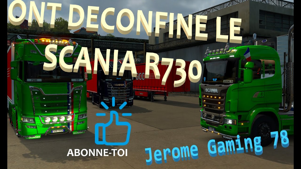 Euro Truck Simulator 2 |🎮 ONT DECONFINE LE SCANIA R730 ...