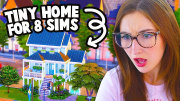 can i build a tiny home for *8 SIMS* in the sims 4?