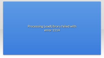Processing LoadLibrary failed with error 1114