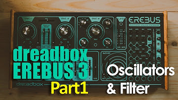 Thoughts on the Dreadbox Erebus v3 - Oscillators & Filter