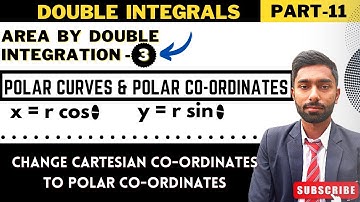 Polar Co-ordinates & Polar Curve || Change Cartesian To Polar || Area By Double Integration
