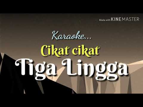 CIKAT CIKAT TIGA LINGGA - karaoke lagu karo