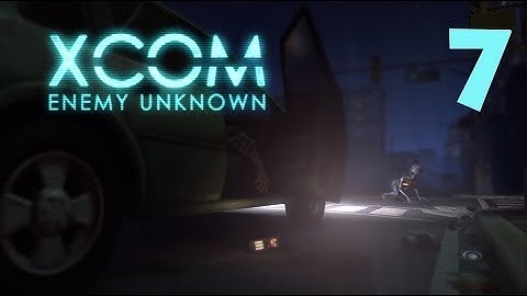 X-COM: Enemy Unknown — Серия 7 Акция Устрашения
