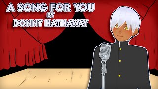 A Song For You - Donny Hathaway Vtuber Cover By Zashudo