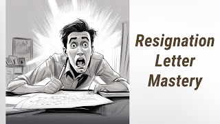 Mastering the Art of Resignation Letters
