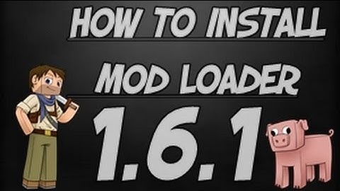 ★ How to install MOD LOADER for Minecraft 1.6.1 / 1.6.2