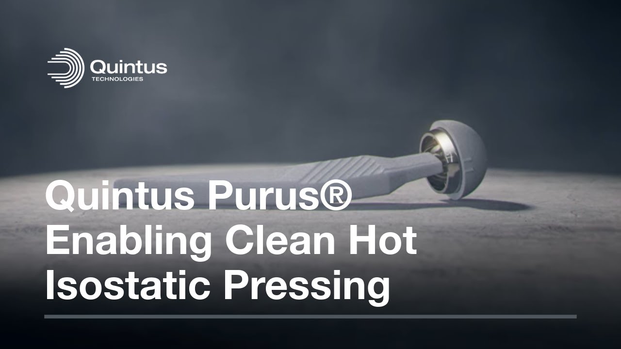 Quintus Purus® Enabling Clean Hot Isostatic Pressing Eliminating