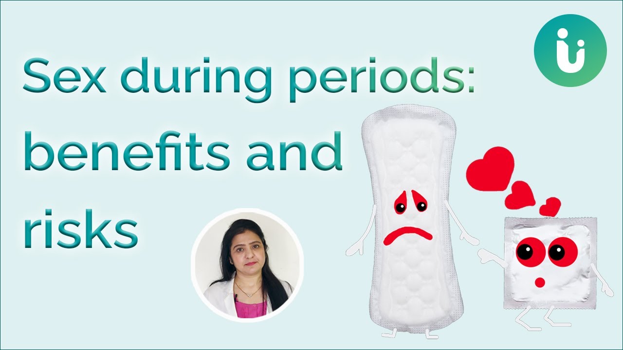Sex During Periods Is It Safe Are There Any Benefits Or Risks Can You Get Pregnant Youtube