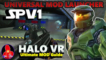 Halo VR - SPV1 MOD - Tutorial and Install Guide