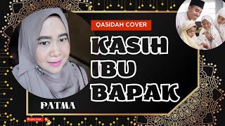 Kasih Ibu Bapak (Qasidah Cover : Patma)