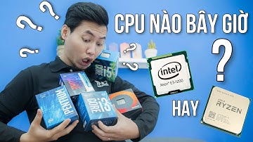 Phần 1: Chọn CPU như thế nào? - Cẩm nang Build PC theo nhu cầu | TNC Channel