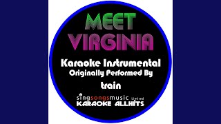 Meet Virginia (Originally Performed By Train) (Instrumental Version)