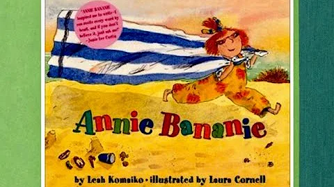 Annie Bananie by Leah Komaiko and Laura Cornell