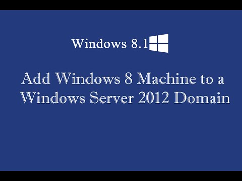 Add Windows 8 Computer to a Windows Server 2012 Domain