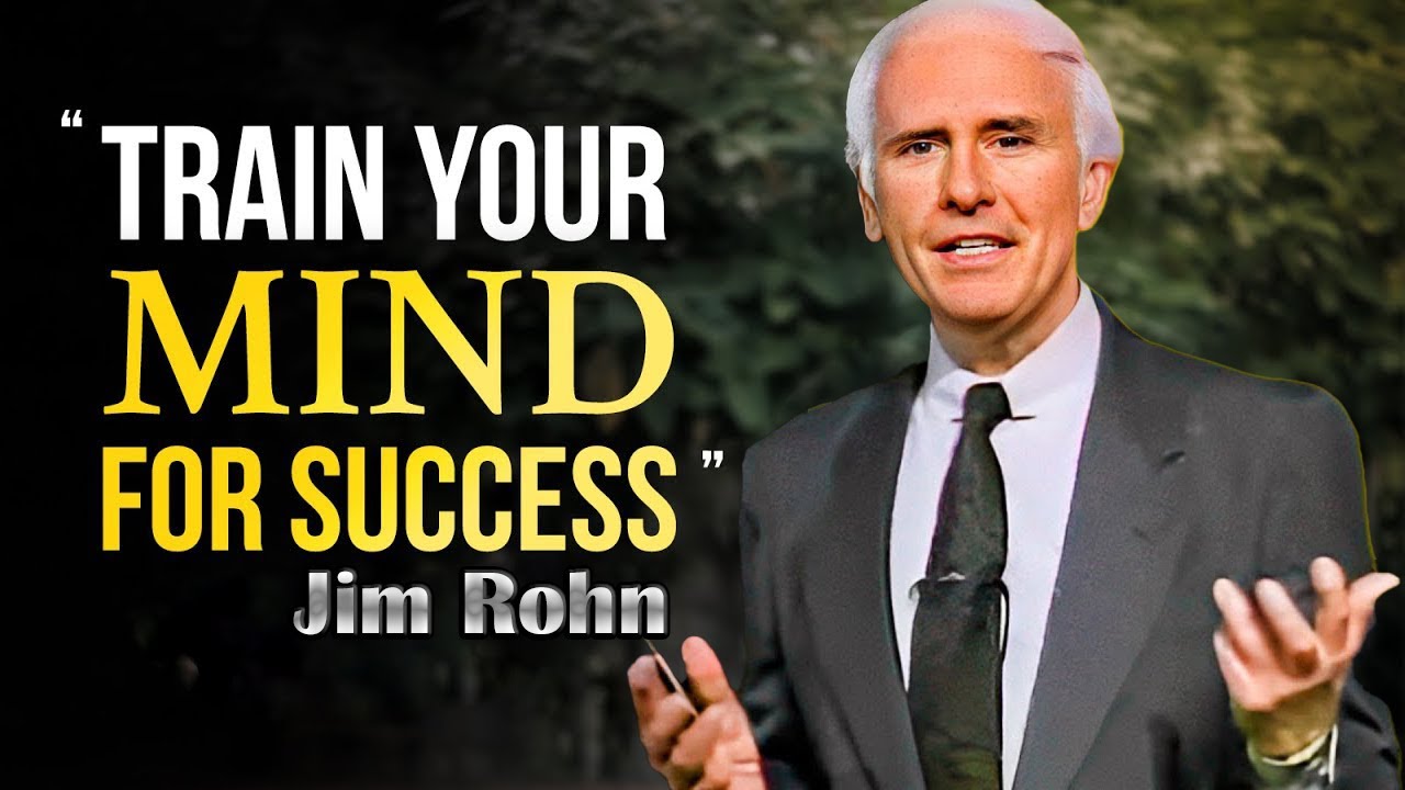 Train Your Mind For Success | Jim Rohn Best Motivational Speech - YouTube