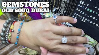 GEMSTONES and ANTIQUES in OLD SOUQ DUBAI