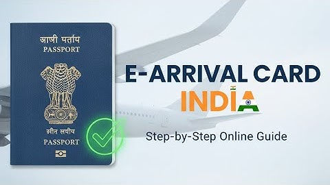 How to Fill India E-Arrival Card Online | Step-by-Step Full Guide