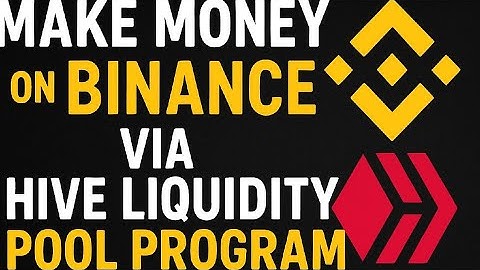 MAKE MONEY ON BINANCE VIA HIVE LIQUIDITY POOL PROGRAM. #cryptocurrency #liquidity #cryptoprofits 