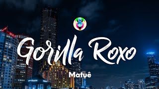 Matuê - Gorilla Roxo (Lyrics/Letra)