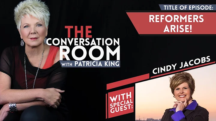 Reformers Arise // Patricia King With Cindy Jacobs