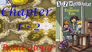 A to Z Mysteries #11 The Kidnapped King by Ron Roy - Chapter 1 - 2 | Kids books read aloud