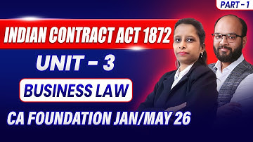 Indian Contract Act 1872 UNIT 3 CA Foundation Jan/May 26 | CA Foundation Business Law | ICA 1872