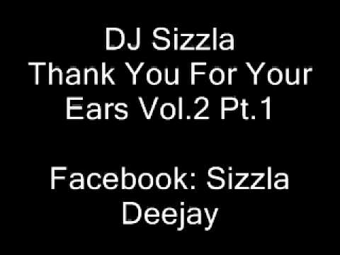 DJ SIZZLA THANK YOU FOR YOUR EARS VOL.2 (PART 1)