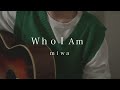 Who I Am / miwa【大学生弾き語りcover】covered by kaL