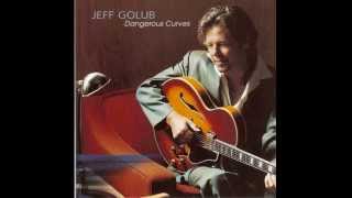 Video thumbnail of "Jeff Golub "Dangerous Curves" - Droptop"