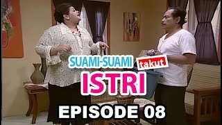 Suami Suami Takut Istri Episode 8 - Istrimu Harimaumu