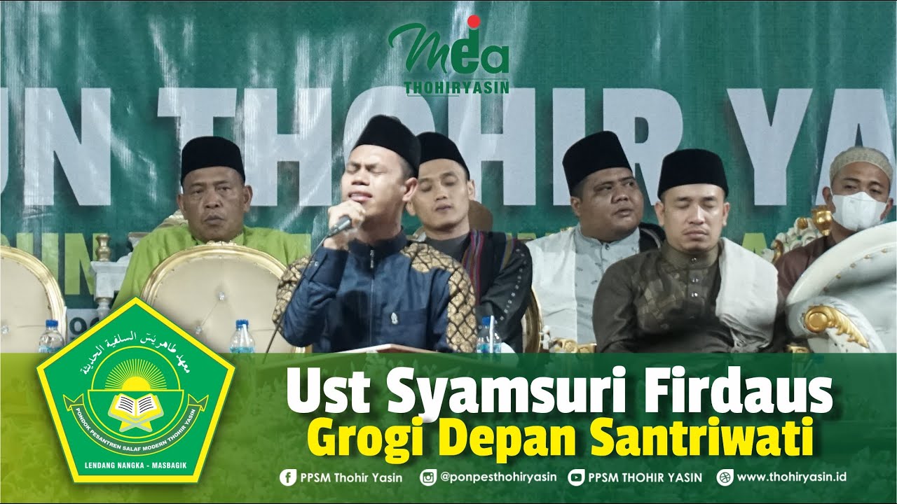 Terbaru Ust Syamsuri Firdaus Grogi Depan Santriwati Pondok Pesantren Salaf Modern Thohir yasin